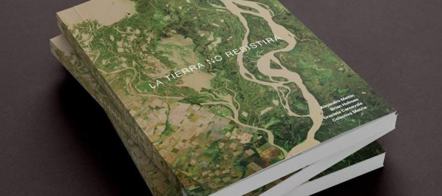 La Tierra NO Resistirá: un libro anclado en el Delta