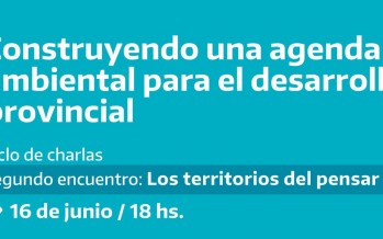 Los territorios del pensar: segundo encuentro del ciclo de charlas sobre política ambiental