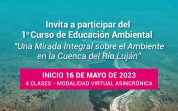 Se abrió la inscripción del primer curso sobre el ambiente en la Cuenca Luján