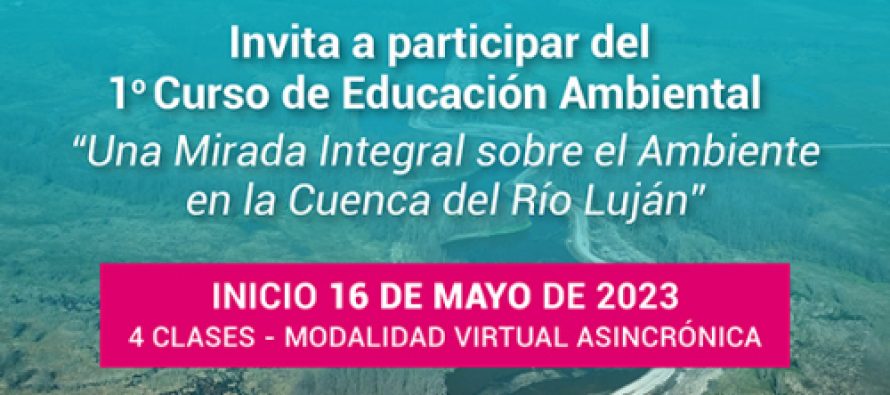 Se abrió la inscripción del primer curso sobre el ambiente en la Cuenca Luján