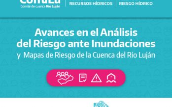 El Comité de Cuenca del Río Luján presentará un documento de análisis del riesgo ante inundaciones