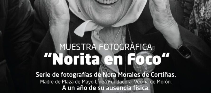 Morón realizará una muestra fotográfica en homenaje a Nora Cortiñas