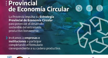La Provincia de Buenos Aires convoca a empresas y PyMEs a sumarse a la Estrategia Provincial de Economía Circular